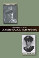 La Resistenza Al Nazifascismo 8894339122 Book Cover