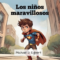 Los niños maravillosos (Spanish Edition) B0CV4MWQ77 Book Cover