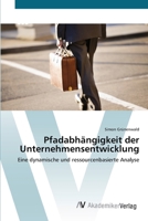 Pfadabh�ngigkeit der Unternehmensentwicklung 3639406575 Book Cover
