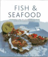 Fish & Seafood: 175 delicious classic and contemporary fish recipes shown in 270 stunning photographs 0754823946 Book Cover