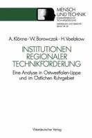 Institutionen Regionaler Technikforderung: Eine Analyse in Ostwestfalen-Lippe Und Im Ostlichen Ruhrgebiet 3531123408 Book Cover