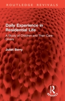 Daily Experience in Residential Life: A Study of Children and Their Care-Givers 1041105630 Book Cover