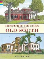 Historic Houses of the Old South 0486447073 Book Cover