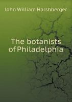 The Botanists of Philadelphia 551861084X Book Cover