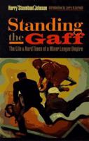 Standing the Gaff: The Life and Hard Times of a Minor League Umpire 0817352740 Book Cover