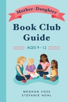 Mother-Daughter Book Club Guide 163824054X Book Cover