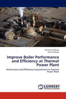 Improve Boiler Performance and Efficiency at Thermal Power Plant 3659193895 Book Cover