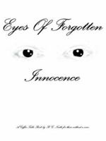 Eyes of Forgotten Innocence 1418422940 Book Cover