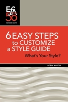 6 Easy Steps to Customize a Style Guide: What's Your Style? 1880407426 Book Cover