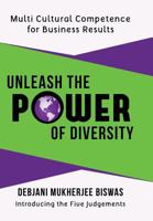 Unleash the Power of Diversity: Multi Cultural Competence for Business Results 1481760750 Book Cover