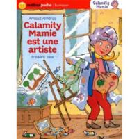 CALAMITY MAMIE EST UNE ARTISTE (Nathan poche 6-8 ans) (French Edition) 2092527541 Book Cover