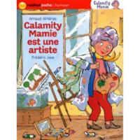 CALAMITY MAMIE EST UNE ARTISTE (Nathan poche 6-8 ans) (French Edition) 2092509977 Book Cover