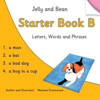 Jelly and Bean Starter Book B: Letters, Words and Phrases 1843054205 Book Cover