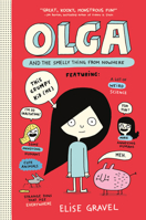 Olga and the Smelly Thing from Nowhere 1406392529 Book Cover