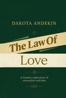 The Law of Love: A Timeless Exploration of the Centrality of the Gospel, Love B0GWWXRQHV Book Cover