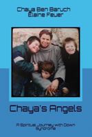 Chaya's Angels: A Spiritual Journey with Down Syndrome 0963479105 Book Cover