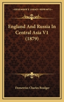 England And Russia In Central Asia V1 1164633945 Book Cover