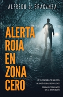 ALERTA ROJA EN ZONA CERO (Thriller y suspense) (Spanish Edition) B0GT44N778 Book Cover