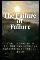 The Failure of Failure B0FM4JKN33 Book Cover