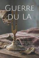 Guerre du LA: À ceux qui transmettent en silence, et qui n'ont jamais accepté que l'oubli fût la dernière mesure d'une partition (French Edition) B0H175Y648 Book Cover