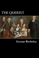 The Querist, Containing Several Queries, Proposed to the Consideration of the Public 1722726202 Book Cover