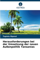 Herausforderungen bei der Umsetzung der neuen Außenpolitik Tansanias 6209793215 Book Cover