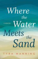 Where the Water Meets the Sand 1626342725 Book Cover