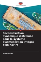 Reconstruction dynamique distribuée pour le système d'alimentation intégré d'un navire (French Edition) 6208954525 Book Cover