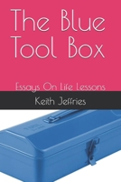 The Blue Tool Box: Essays On Life Lessons B0GFGHR2ZK Book Cover