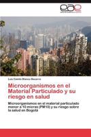 Microorganismos en el Material Particulado y su riesgo en salud 3846569445 Book Cover