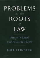 Problems at the Roots of Law: Essays in Legal and Political Theory 0195155262 Book Cover