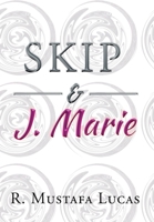 Skip and J. Marie 1535610190 Book Cover