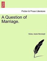 A Question of Marriage. 1241189978 Book Cover