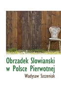 Obrzadek Slowianski W Polsce Pierwotnej 1116707500 Book Cover