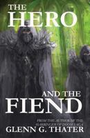 The Hero and the Fiend 148029134X Book Cover