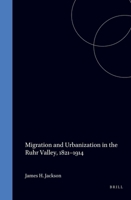 Migration and Urbanization in the Ruhr Valley, 1821-1914 0391040332 Book Cover