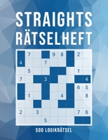 Straights Rätselheft: Vol.2 - 500 Stradoku Rätsel | leicht bis extrem schwer | Logikrätsel für Erwachsene | Gehirnjogging & Entspannung | Teuflische Sudoku Variante B08M8Q9LVF Book Cover