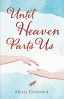 Until Heaven Parts Us B0BC23BMFX Book Cover