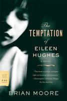 The Temptation of Eileen Hughes 0374532060 Book Cover
