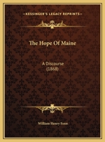 The Hope Of Maine: A Discourse 1162219327 Book Cover