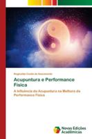Acupuntura e Performance Física: A Influência da Acupuntura na Melhora da Performance Física 6202174447 Book Cover