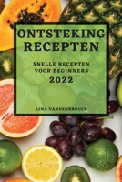 Ontsteking Recepten 2022: Snelle Recepten Voor Beginners 1804503665 Book Cover