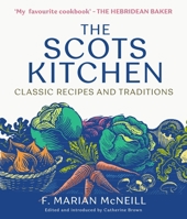 The Scots Kitchen: Classic Recipes and Traditions 1780279272 Book Cover