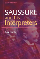 Saussure and His Interpreters 0814736424 Book Cover