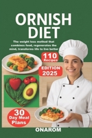 ORNISH DIET: The weight loss method that combines food, regenerates the mind, transforms life to live better. B0FQ4R3JKL Book Cover