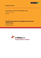 Die Rolle des Islam im religiösen Pluralismus Indonesiens 3640947800 Book Cover