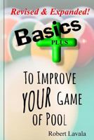 Basics - Plus - To Help Your Game of Pool 1979382913 Book Cover