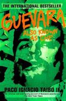 Ernesto Guevara Connu Aussi Comme Le Che, Tome 1 0312206526 Book Cover