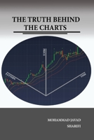 The Truth Behind the Charts 1706014856 Book Cover