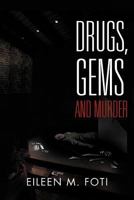 Drugs, Gems and Murder 1469138212 Book Cover